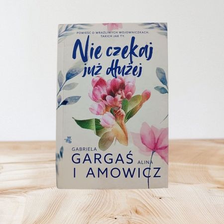 Książka Nie czekaj dłużej 